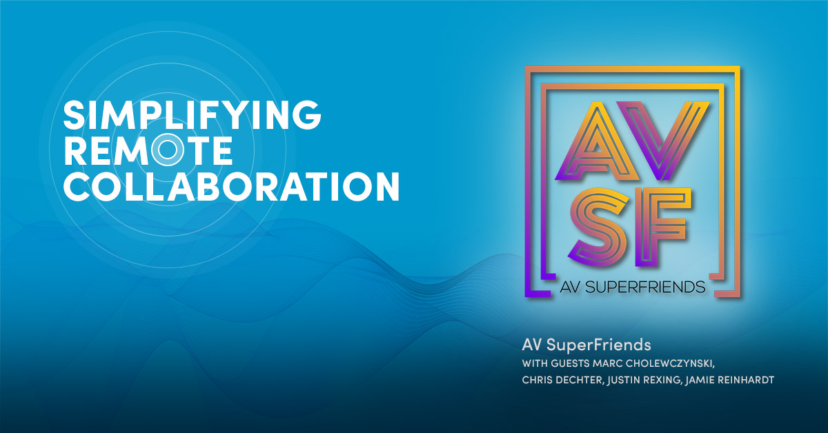 Seven tips for higher ed AV/IT from the AV SuperFriends